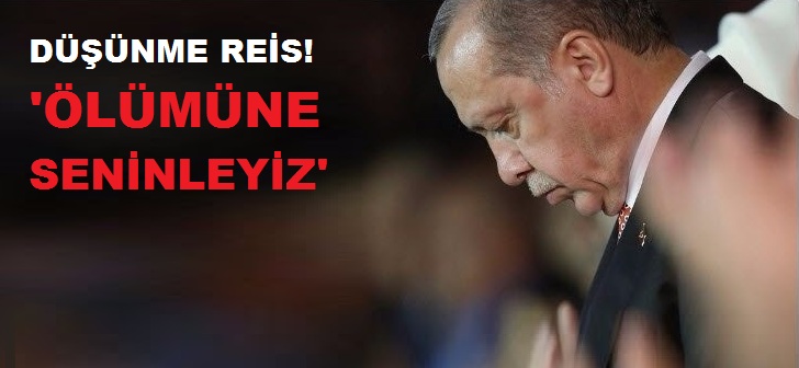 ‘Biz seninle ölümüne ölümüne’