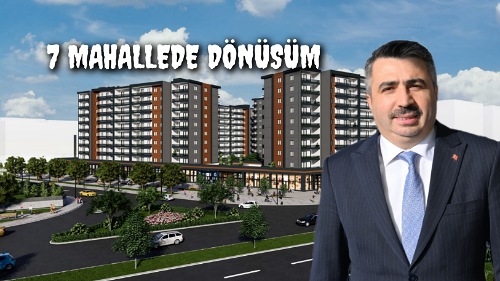 YILDIRIM’DA 7 MAHALLEDE KENTSEL DÖNÜŞÜM BAŞLAYACAK