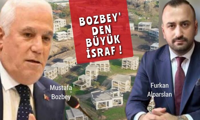 Bozbey, milyonlarca liralık kamu kaynağını heba etti