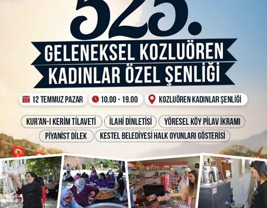 Kestel Belediyesinden Kozluören’de 525 Yıllık Gelenek…